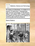 An Essay on Blindness, in a Letter to a Person of Distinction: Interspersed with Several Anecdotes of Sanderson, Milton, and Others with Copper-Plates - Paperback