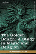 The Golden Bough: A Study in Magic and Religion - Paperback