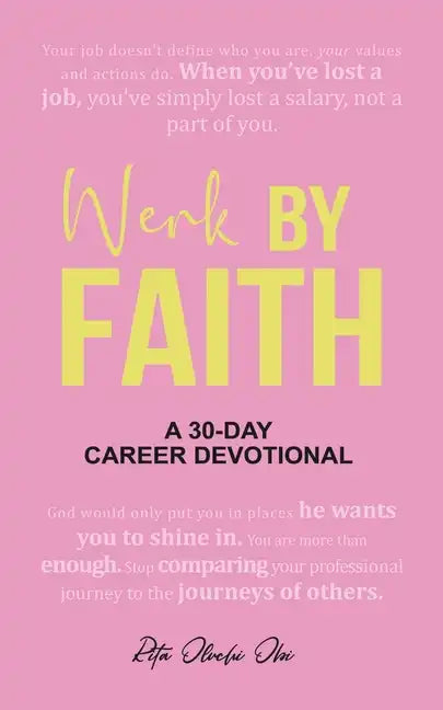 Werk by Faith: A 30-Day Career Devotional - Paperback