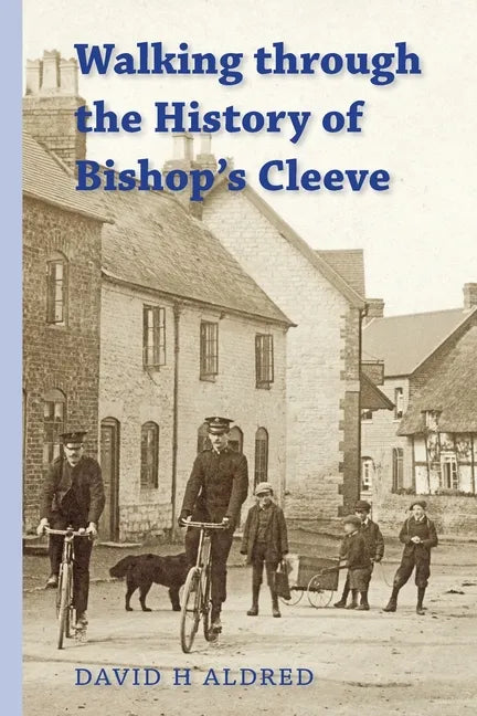Walking Through the History of Bishop's Cleeve - Paperback
