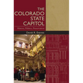 The Colorado State Capitol: History, Politics, Preservation - Paperback