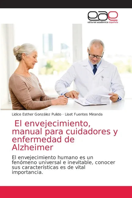 El envejecimiento, manual para cuidadores y enfermedad de Alzheimer - Paperback