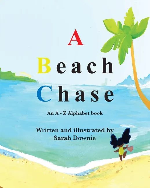 A Beach Chase: An A - Z Alphabet book - Paperback