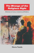 The Wrongs of the Religious Right: Reflections on Science, Secularism and Hindutva - Paperback