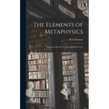 The Elements of Metaphysics: Being a Guide for Lectures and Private Use - Hardcover