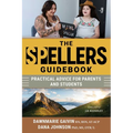 The Spellers Guidebook: Practical Advice for Parents and Students - Hardcover