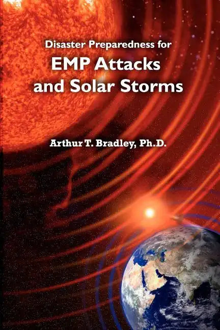 Disaster Preparedness for EMP Attacks and Solar Storms - Paperback