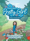 There Was a Pretty Girl Along a Country Road - Hardcover