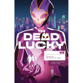 Dead Lucky Volume 1: The Good Die Young - Paperback