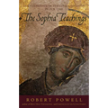The Sophia Teachings: The Emergence of the Divine Feminine in Our Time - Paperback