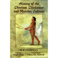 History of the Choctaw, Chickasaw and Natchez Indians - Paperback