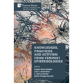 Knowledges, Practices and Activism from Feminist Epistemologies - Paperback