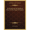 Io Unveiled And The Brydlovan Theory Of The Origin Of Numbers - Hardcover