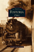 Fostoria, Ohio - Hardcover