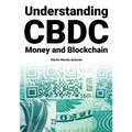 Understanding CBDC Money and Blockchain - Paperback
