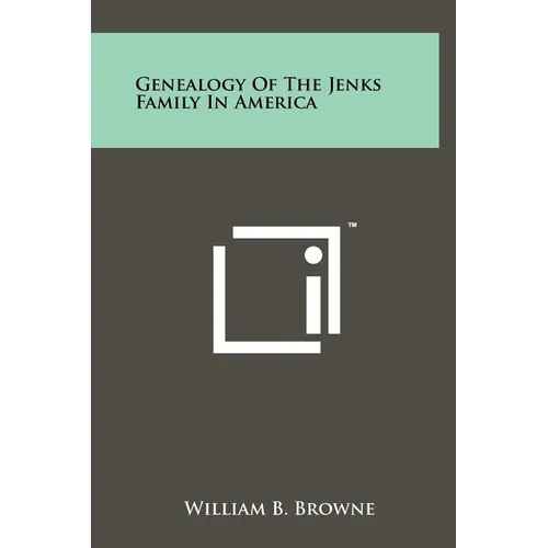 Genealogy Of The Jenks Family In America - Hardcover