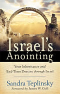 Israel's Anointing: Your Inheritance and End-Time Destiny through Israel - Paperback
