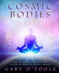 Cosmic Bodies: The Ayurvedic Astrology Guide to Health & Well-Being - Paperback