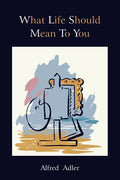 What Life Should Mean to You - Paperback