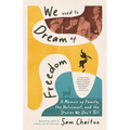 We Used to Dream of Freedom: A Memoir of Family, the Holocaust, and the Stories We Don't Tell - Paperback