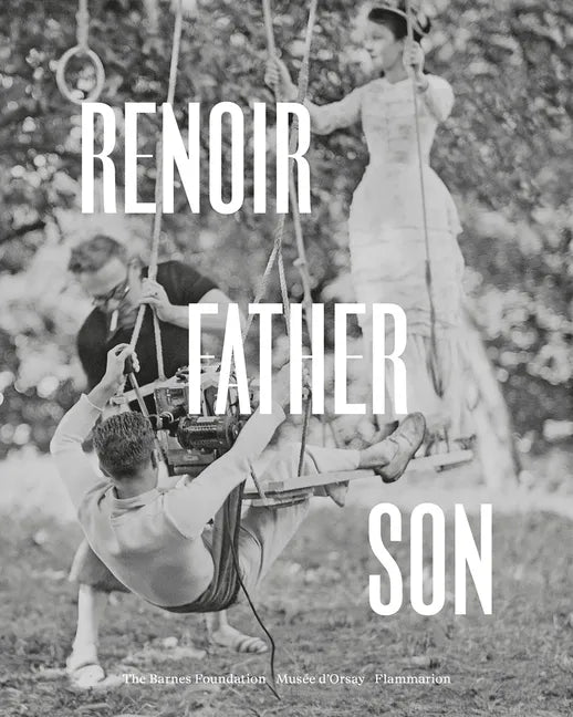 Renoir: Father and Son / Painting and Cinema: Painting and Cinema - Hardcover