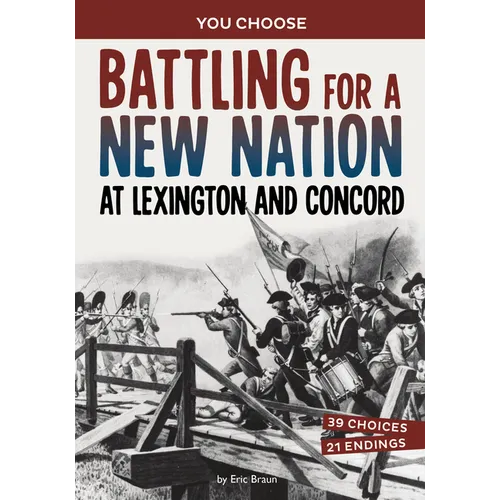 Battling for a New Nation at Lexington and Concord: A History-Seeking Adventure - Paperback