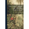 The Child's Book of Nature, Volumes 1-3 - Hardcover