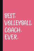 Best. Volleyball. Coach. Ever.: A Thank You Gift For Volleyball Coach Volunteer Volleyball Coach Gifts Volleyball Coach Appreciation Pink - Paperback