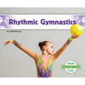Rhythmic Gymnastics - Library Binding