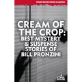 Cream of the Crop: Best Mystery & Suspense Stories of Bill Pronzini - Paperback