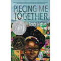 Piecing Me Together - Hardcover