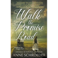 Walk the Promise Road: A Novel of the Oregon Trail (A Historical Romance Novel) - Paperback