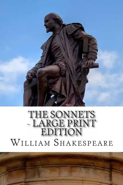 The Sonnets - Large Print Edition - Paperback
