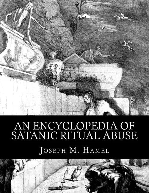 An Encyclopedia of Satanic Ritual Abuse - Paperback