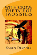 With Crow; The Tale of Two Sisters - Paperback