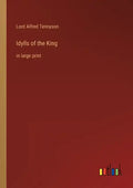 Idylls of the King: in large print - Paperback