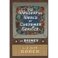 The Wonderful World of Customer Service at Disney - Paperback