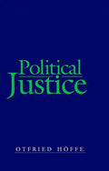 Political Justice: Foundations for a Critical Philosophy of Law and the State - Paperback