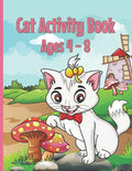 Cat Activity Book: Cat Coloring Books for Kids 4-8 With Dot to Dot, Tracing and Maze Designs - Paperback