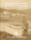 302nd Quartermaster Railhead Company - Paperback