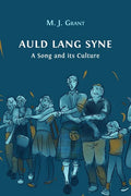 Auld Lang Syne: A Song and its Culture - Hardcover