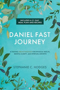 Daniel Fast Journey: A Fasting Breakthrough for Physical Health, Mental Clarity, and Spiritual Growth - Paperback
