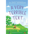 A Very Terrible Text: Enemies to Lovers Sweet Romcom - Paperback