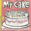 My Cake / Mi Pastel: A Fun-Filled Food Journey (English and Spanish Bilingual Children's Book) - Paperback