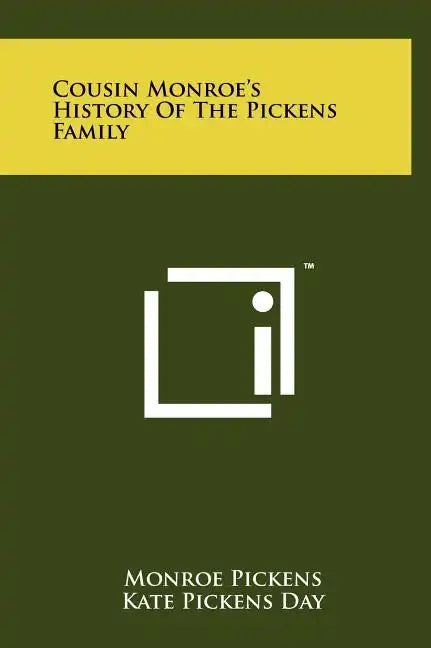 Cousin Monroe's History Of The Pickens Family - Hardcover