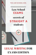 Law School Exams: secrets of straight A students: Legal Writing for Exams Edition - Paperback