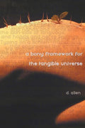 A Bony Framework for the Tangible Universe - Paperback