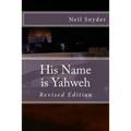 His Name is Yahweh: Revised Edition - Paperback