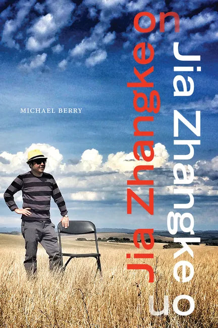Jia Zhangke on Jia Zhangke - Hardcover