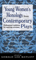 Young Women's Monologues from Contemporary Plays: Professional Auditions for Aspiring Actresses - Hardcover